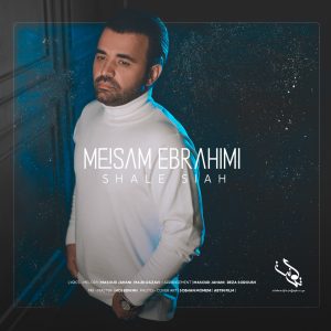 دانلود آهنگ میثم ابراهیمی شال سیاه آهنگ میثم ابراهیمی شال سیاه